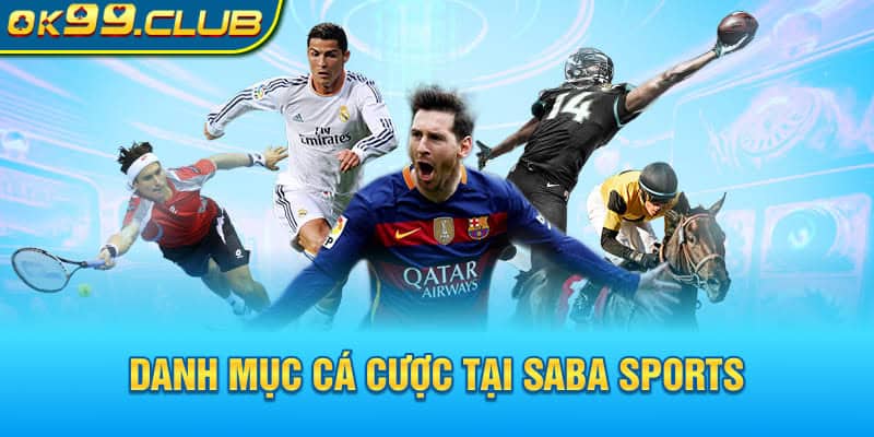 Danh mục cá cược tại Saba Sports 99OK
