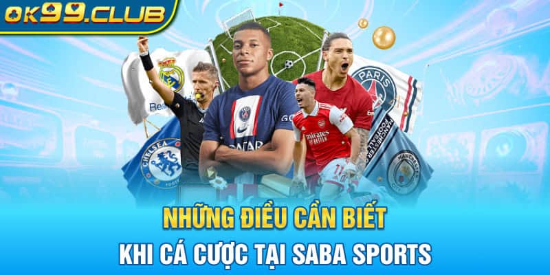 Những điều cần biết khi cá cược tại Saba Sports